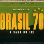 nova-serie-da-netflix-revive-campanha-historica-do-brasil-na-copa-de-1970
